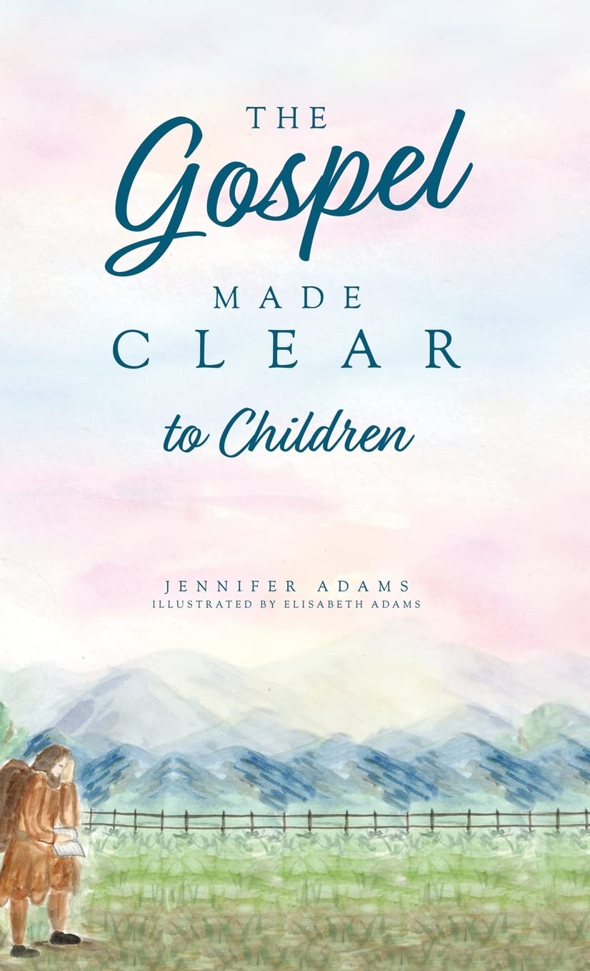 The Gospel Made Clear to Children